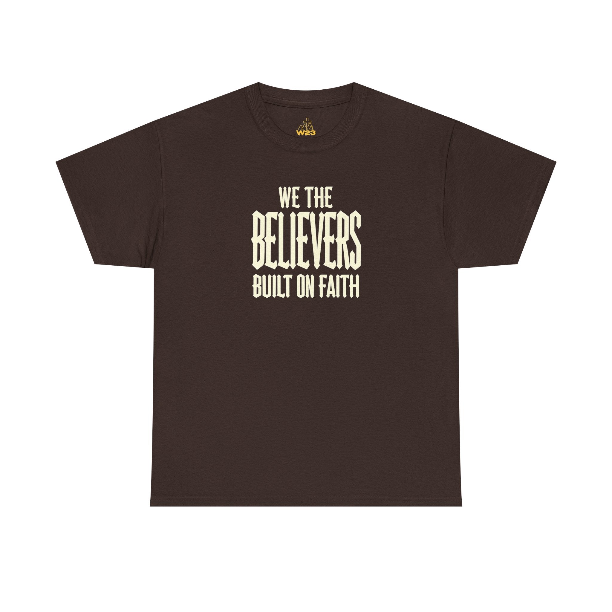 We The Believers T-Shirt – Built On Faith Christian Graphic Tee | Blackletter Streetwear Faith Shirt